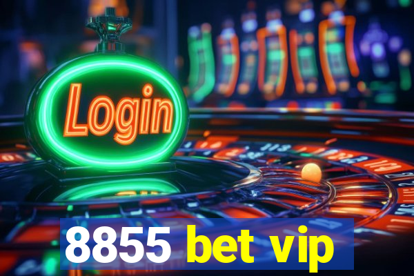 8855 bet vip